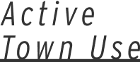 Active Town Use